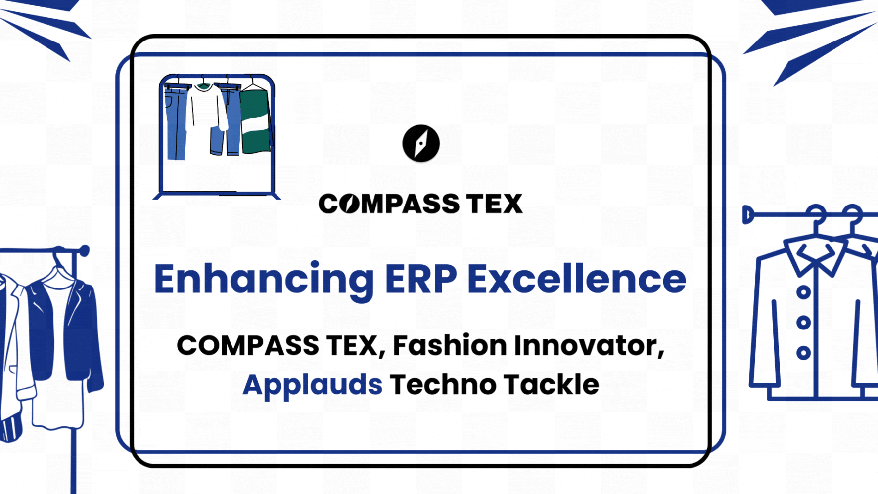 COMPASS TEX, a global leader in fashion innovation, joined hands with Techno Tackle to elevate their ERP system, driving efficiency and seamless business alignment. With expert solutions and dedicated support, Techno Tackle delivered a powerful, future-ready platform.